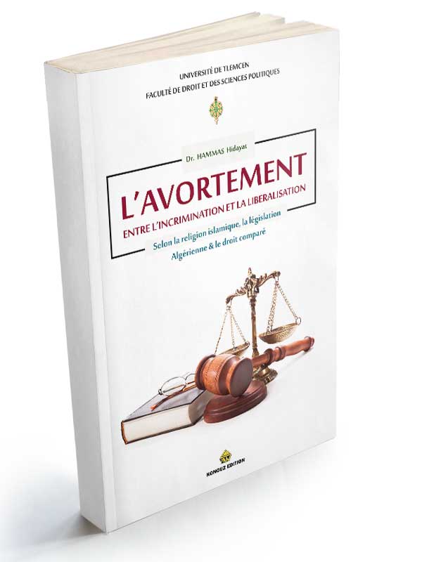 L’AVORTEMENT ENTRE L’INCRIMINATION ET LA LIBERALISATION