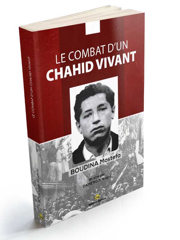 Le combat d’un CHAHID VIVANT Durant